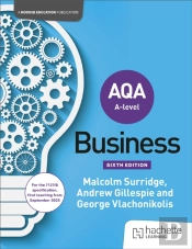Aqa A-Level Business (Surridge, Gillespie And Vlachonikolis) Sixth Edition