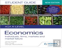 Aqa A-Level Economics Student Guide 1: Individuals, Firms, Markets And Market Failure