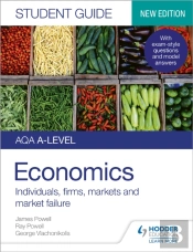 Aqa A-Level Economics Student Guide 1: Individuals, Firms, Markets And Market Failure