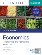 Aqa A-Level Economics Student Guide 2: The National And International Economy