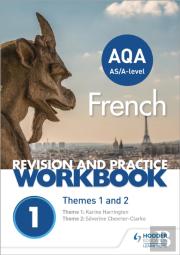 Aqa A-Level French Revision And Practice Workbook: Themes 1 And 2