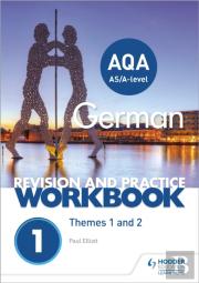 Aqa A-Level German Revision And Practice Workbook: Themes 1 And 2