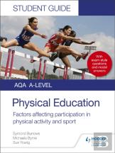 Aqa A Level Physical Education Student Guide 1: Factors Affecting Participation In Physical Activity And Sport