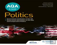 Aqa A-Level Politics: Government And Politics Of The Uk, Government And Politics Of The Usa And Comparative Politics