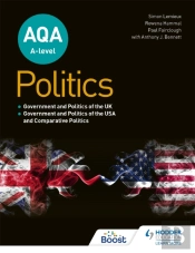 Aqa A-Level Politics: Government And Politics Of The Uk, Government And Politics Of The Usa And Comparative Politics