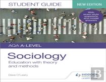 Aqa A-Level Sociology Student Guide 1: Education With Theory And Methods