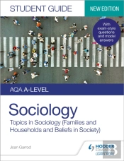 Aqa A-Level Sociology Student Guide 2: Topics In Sociology (Families And Households And Beliefs In Society)