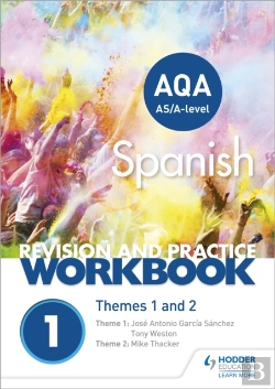 Bertrand.pt - Aqa A-Level Spanish Revision And Practice Workbook: Themes 1 And 2