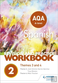 Bertrand.pt - Aqa A-Level Spanish Revision And Practice Workbook: Themes 3 And 4