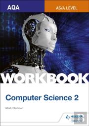 Aqa As/A-Level Computer Science Workbook 2