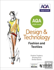 Aqa As/A-Level Design And Technology: Fashion And Textiles
