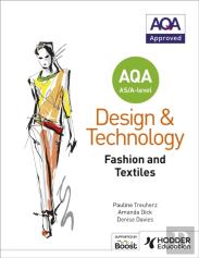 Aqa As/A-Level Design And Technology: Fashion And Textiles