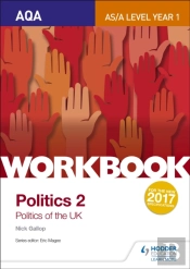 Aqa As/A-Level Politics Workbook 2: Politics Of The Uk