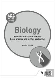 Aqa Gcse (9-1) Biology Student Lab Book: Exam Practice And Further Application
