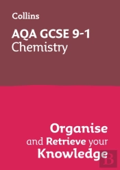 Aqa Gcse 9-1 Chemistry Organise And Retrieve Your Knowledge