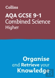 Aqa Gcse 9-1 Combined Science Trilogy Higher Organise And Retrieve Your Knowledge