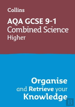 Bertrand.pt - Aqa Gcse 9-1 Combined Science Trilogy Higher Organise And Retrieve Your Knowledge