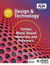Aqa Gcse (9-1) Design And Technology: Timber, Metal-Based Materials And Polymers
