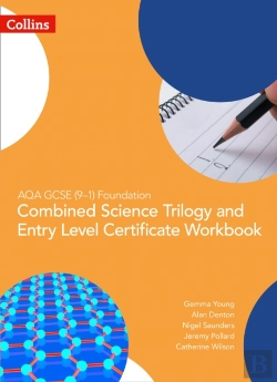 Bertrand.pt - Aqa Gcse 9-1 Foundation: Combined Science Trilogy And Entry Level Certificate Workbook