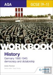Aqa Gcse (9-1) History Workbook: Germany, 1890-1945: Democracy And Dictatorship