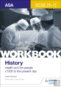 Bertrand.pt - Aqa Gcse (9-1) History Workbook: Health And The People, C1000 To The Present Day