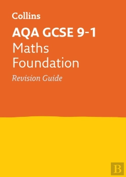 Bertrand.pt - Aqa Gcse 9-1 Maths Foundation Revision Guide