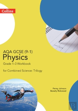 Bertrand.pt - Aqa Gcse 9-1 Physics For Combined Science Grade 1-3 Workbook