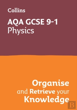 Bertrand.pt - Aqa Gcse 9-1 Physics Organise And Retrieve Your Knowledge