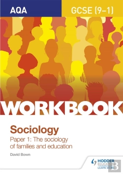 Bertrand.pt - Aqa Gcse (9-1) Sociology Workbook Paper 1: The Sociology Of Families And Education