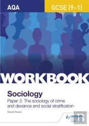 Aqa Gcse (9-1) Sociology Workbook Paper 2: The Sociology Of Crime And Deviance And Social Stratification