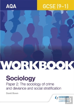 Bertrand.pt - Aqa Gcse (9-1) Sociology Workbook Paper 2: The Sociology Of Crime And Deviance And Social Stratification