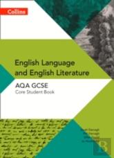 Aqa Gcse English Language And English Literature: Core Student Book