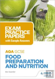 Aqa Gcse Food Preparation And Nutrition: Exam Practice Papers With Sample Answers