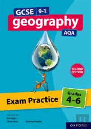 Aqa Gcse Geography: Exam Practice: Grades 4-6 (Second Edition)