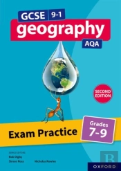 Aqa Gcse Geography: Exam Practice: Grades 7-9 (Second Edition)