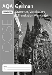 Aqa Gcse German: Foundation: Grammar, Vocabulary & Translation Workbook