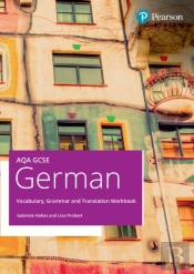 Aqa Gcse German Vocabulary, Grammar And Translation Workbook