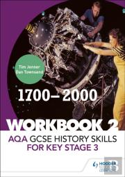 Aqa Gcse History Skills For Key Stage 3: Workbook 2 1700-2000