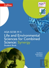 Aqa Gcse Life And Environmental Sciences For Combined Science: Synergy 9-1 Student Book
