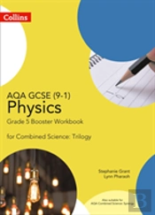 Aqa Gcse Physics 9-1 For Combined Science Grade 5 Booster Workbook