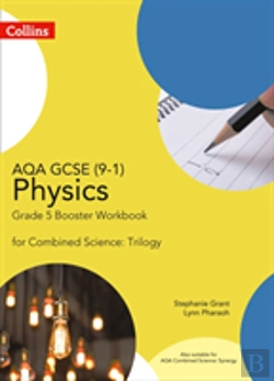 Bertrand.pt - Aqa Gcse Physics 9-1 For Combined Science Grade 5 Booster Workbook