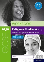 Aqa Gcse Religious Studies A (9-1) Workbook: Themes Through Christianity And Islam For Paper 2