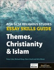 Aqa Gcse Religious Studies Essay Skills Guide: Themes, Christianity And Islam