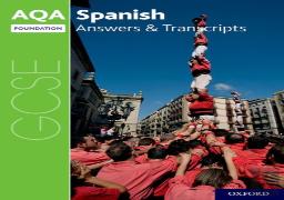 Aqa Gcse Spanish: Key Stage Four: Aqa Gcse Spanish Foundation Answers & Transcripts