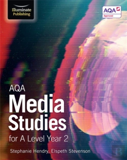 Bertrand.pt - Aqa Media Studies For A Level Year 2: Student Book