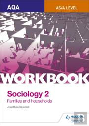 Aqa Sociology For A Level Workbook 2: Families And Households