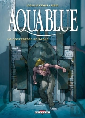 Aquablue Tome 11 : La Forteresse De Sable