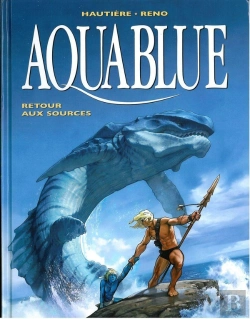 Bertrand.pt - Aquablue Tome 12 : Retour Aux Sources