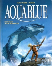 Aquablue Tome 12 : Retour Aux Sources