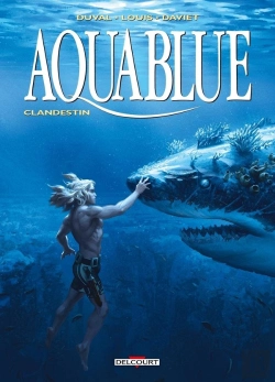 Bertrand.pt - Aquablue Tome 19 : Clandestin